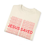 JESUS SAVED - Special Edition - Comfort Color