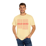 JESUS SAVED - Special Edition - Comfort Color