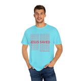 JESUS SAVED - Special Edition - Comfort Color